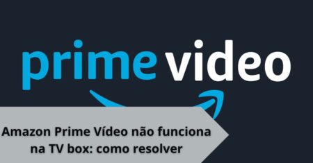 como instalar amazon prime no tv box