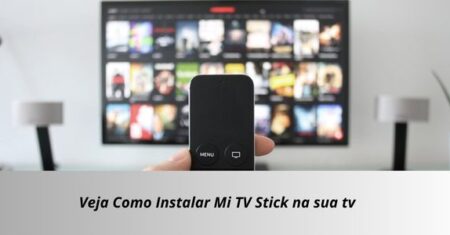 Veja Como Instalar Mi TV Stick na sua tv