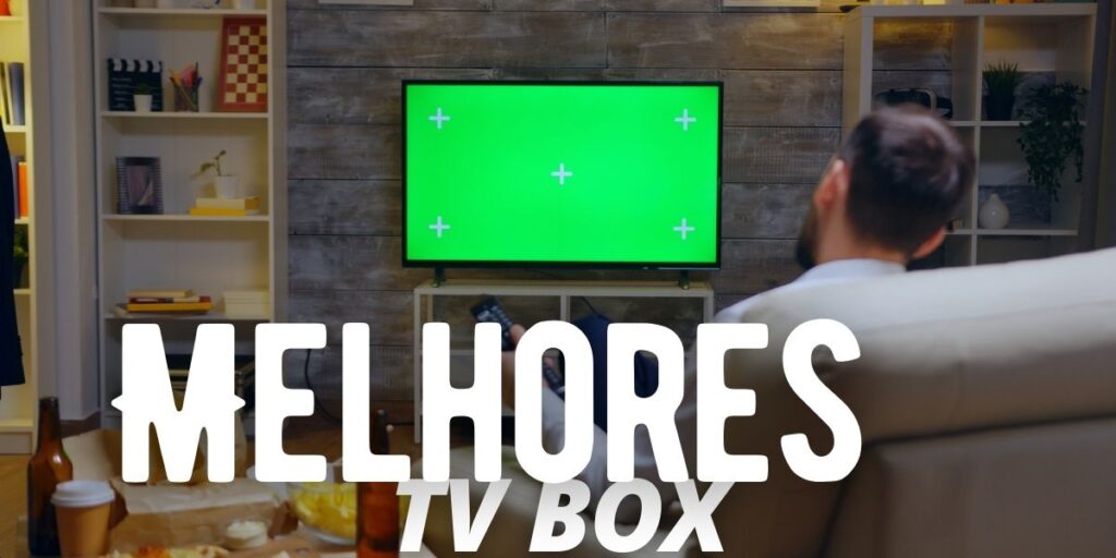 Melhores TV Box para comprar em 2024: Transforme seu Entretenimento