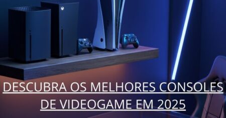 Descubra os Melhores Consoles de Videogame em 2025